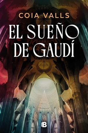 SUEÑO DE GAUDÍ, EL | 9788466683906 | VALLS, COIA | Llibreria La Gralla | Librería online de Granollers
