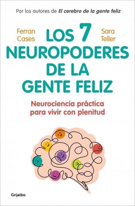 7 NEUROPODERES DE LA GENTE FELIZ, LOS | 9788425370571 | CASES, FERRAN ;  TELLER, DRA. SARA | Llibreria La Gralla | Llibreria online de Granollers