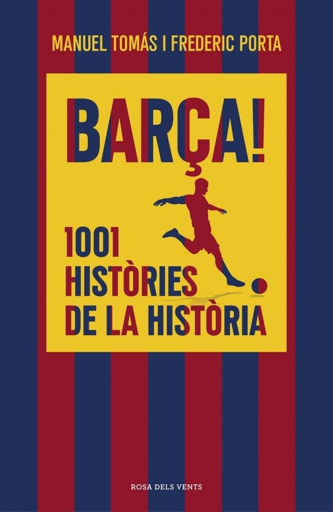 BARÇA! 1001 HISTÒRIES DE LA HISTÒRIA | 9791387653835 | PORTA, FREDERIC ;  TOMÁS, MANUEL | Llibreria La Gralla | Llibreria online de Granollers