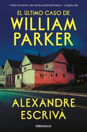 ÚLTIMO CASO DE WILLIAM PARKER, EL | 9788466390095 | ESCRIVÀ, ALEXANDRE | Llibreria La Gralla | Llibreria online de Granollers