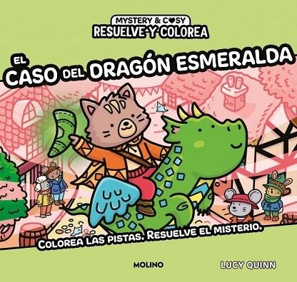 RESUELVE Y COLOREA - RESUELVE Y COLOREA. EL CASO DEL DRAGÓN ESMERALDA | 9788427254961 | QUINN, LUCY | Llibreria La Gralla | Llibreria online de Granollers