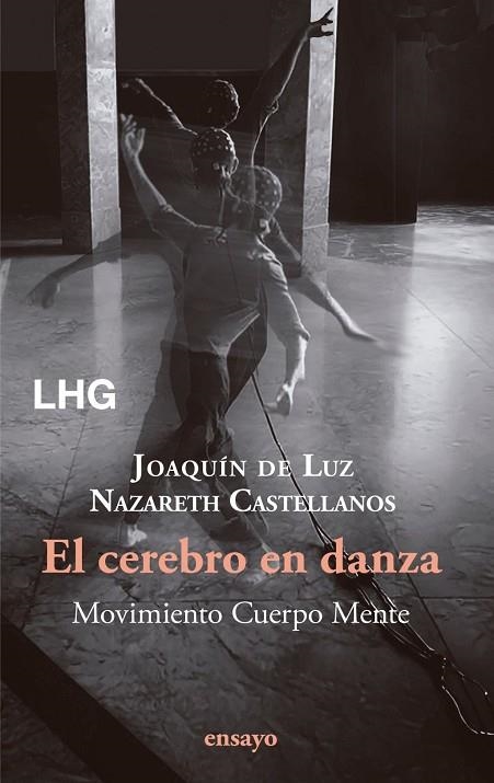 CEREBRO EN DANZA, EL | 9788418657887 | CASTELLANOS, NAZARETH ;  DE LUZ, JOAQUÍN | Llibreria La Gralla | Llibreria online de Granollers