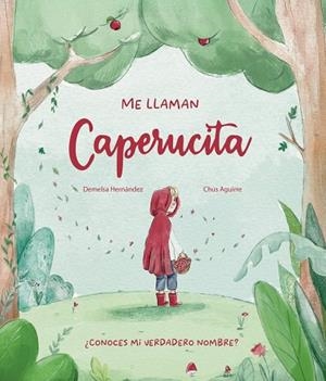 ME LLAMAN CAPERUCITA | 9788412967449 | HERNÁNDEZ, DEMELSA | Llibreria La Gralla | Llibreria online de Granollers
