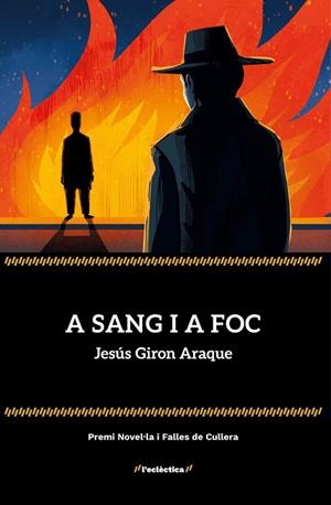 A SANG I A FOC | 9788413588780 | JESÚS GIRON ARAQUE, | Llibreria La Gralla | Librería online de Granollers