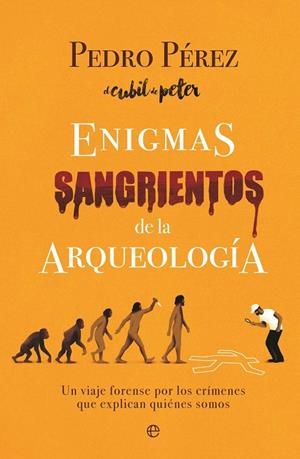 ENIGMAS SANGRIENTOS DE LA ARQUEOLOGÍA | 9788410942806 | PÉREZ, PEDRO | Llibreria La Gralla | Llibreria online de Granollers
