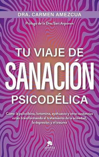 TU VIAJE DE SANACIÓN PSICODÉLICA | 9788413445045 | AMEZCUA, CARMEN | Llibreria La Gralla | Llibreria online de Granollers