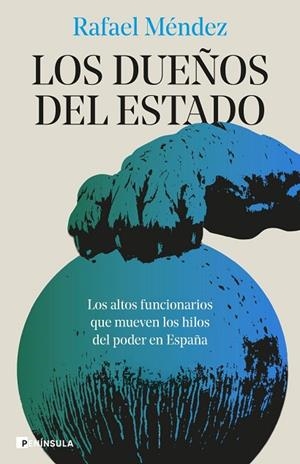 DUEÑOS DEL ESTADO, LOS | 9788411004800 | MÉNDEZ, RAFAEL | Llibreria La Gralla | Librería online de Granollers