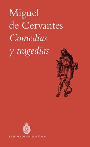 COMEDIAS Y TRAGEDIAS | 9788467081046 | CERVANTES, MIGUEL D E | Llibreria La Gralla | Librería online de Granollers