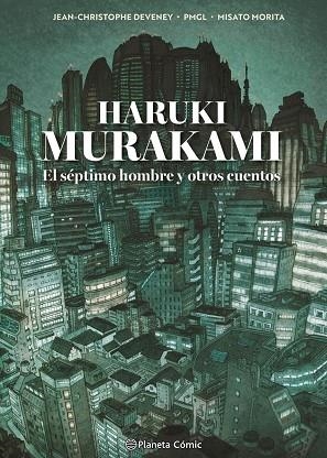 SÉPTIMO HOMBRE Y OTROS CUENTOS, EL | 9791387918484 | MURAKAMI, HARUKI ; GRILLE LIOU, PIERRE MARIE | Llibreria La Gralla | Llibreria online de Granollers