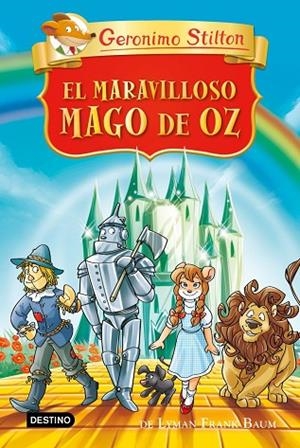 MARAVILLOSO MAGO DE OZ, EL | 9788408313151 | STILTON, GERONIMO | Llibreria La Gralla | Librería online de Granollers