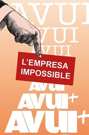 AVUI: L'EMPRESA IMPOSSIBLE | 9788413565767 | MARTÍNEZ MARTÍNEZ, LLUÍS | Llibreria La Gralla | Llibreria online de Granollers