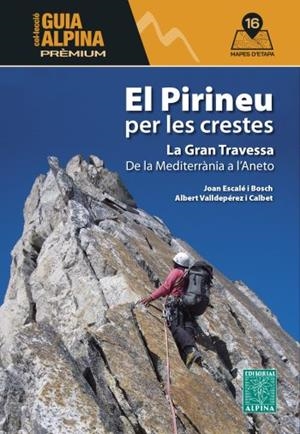 PIRINEU PER LES CRESTES, EL | 9788470112041 | ESCALE I BOSCH, JOAN | Llibreria La Gralla | Llibreria online de Granollers