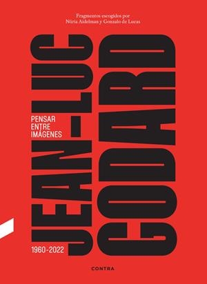 JEAN-LUC GODARD. PENSAR ENTRE IMÁGENES | 9788410045415 | DE LUCAS, GONZALO ;  AIDELMAN FELDMAN, NÚRIA | Llibreria La Gralla | Librería online de Granollers