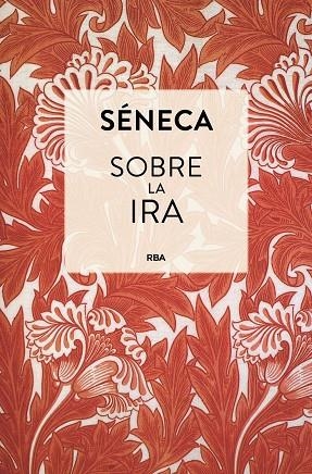 SOBRE LA IRA | 9788410989818 | SÉNECA, SENECA | Llibreria La Gralla | Llibreria online de Granollers