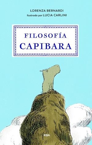 FILOSOFÍA CAPIBARA | 9791370310356 | BERNARDI, LORENZA | Llibreria La Gralla | Librería online de Granollers