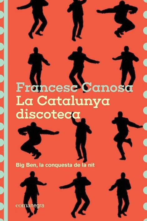CATALUNYA DISCOTECA, LA | 9791387969226 | CANOSA, FRANCESC | Llibreria La Gralla | Librería online de Granollers