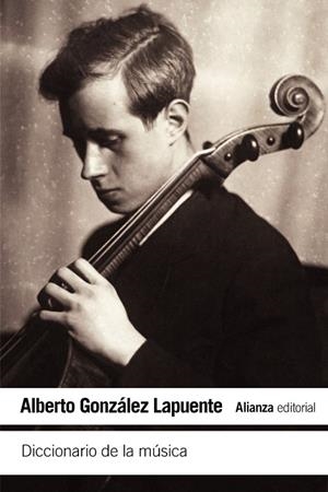 DICCIONARIO DE LA MÚSICA | 9788491044871 | GONZÁLEZ LAPUENTE, ALBERTO | Llibreria La Gralla | Librería online de Granollers