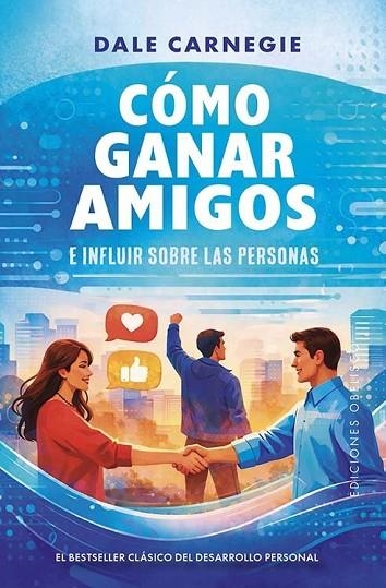 CÓMO GANAR AMIGOS E INFLUIR SOBRE LAS PERSONAS | 9788411723985 | CARNEGIE, DALE | Llibreria La Gralla | Librería online de Granollers