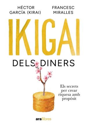 IKIGAI DELS DINERS | 9788411732024 | MIRALLES CONTIJOCH, FRANCESC ;  GARCÍA PUIGCERVER, HÉCTOR | Llibreria La Gralla | Llibreria online de Granollers