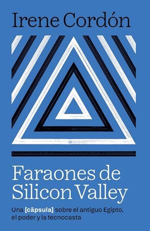 FARAONES DE SILICON VALLEY | 9788416245970 | CORDÓN SOLÀ-SAGALÉS, IRENE | Llibreria La Gralla | Llibreria online de Granollers