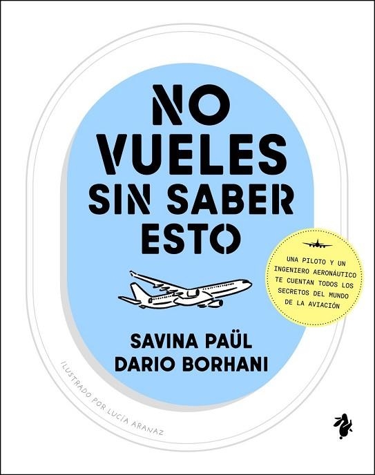 NO VUELES SIN SABER ESTO | 9791387936143 | PAÜL, SAVINA ; BORHANI, DARIO | Llibreria La Gralla | Llibreria online de Granollers