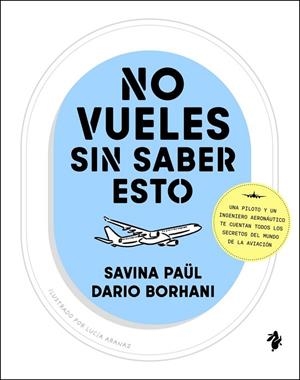 NO VUELES SIN SABER ESTO | 9791387936143 | PAÜL, SAVINA ; BORHANI, DARIO | Llibreria La Gralla | Librería online de Granollers