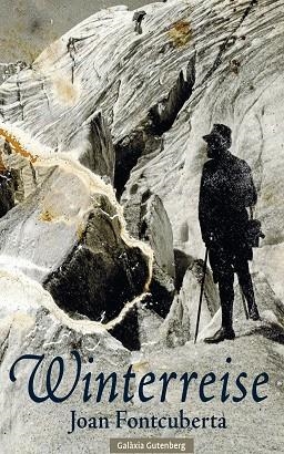 WINTERREISE | 9788410317703 | FONTCUBERTA, JOAN | Llibreria La Gralla | Librería online de Granollers