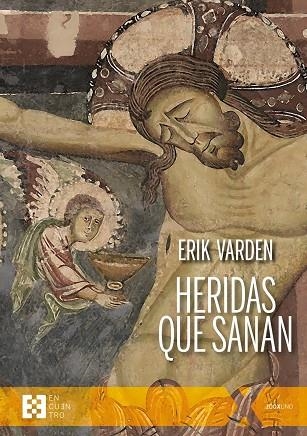 HERIDAS QUE SANAN | 9788413392486 | VARDEN, ERIK | Llibreria La Gralla | Llibreria online de Granollers