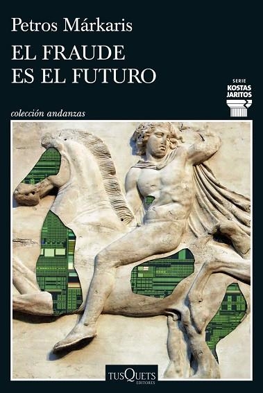 FRAUDE ES EL FUTURO, EL  (SERIE KOSTAS JARITOS 17) | 9788411077699 | MARKARIS, PETROS | Llibreria La Gralla | Librería online de Granollers