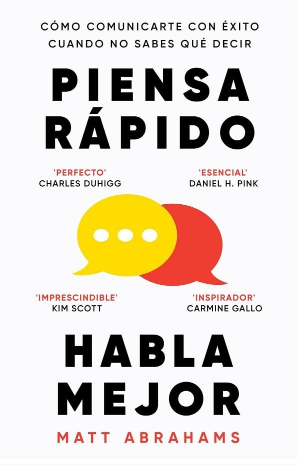 PIENSA RÁPIDO, HABLA MEJOR | 9788411004923 | ABRAHAMS, MATT | Llibreria La Gralla | Librería online de Granollers