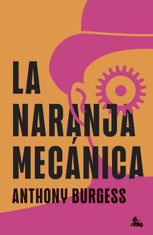 NARANJA MECÁNICA, LA | 9788445022474 | BURGESS, ANTHONY | Llibreria La Gralla | Llibreria online de Granollers