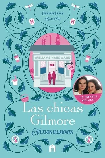 CHICAS GILMORE, LAS  NUEVAS ILUSIONES | 9791259576842 | CLARK, CATHERINE ;  PAI, HELEN | Llibreria La Gralla | Llibreria online de Granollers