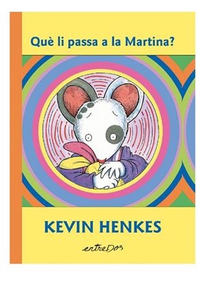 QUÈ LI PASSA A LA MARTINA? | 9791387878115 | HENKES, KEVIN | Llibreria La Gralla | Llibreria online de Granollers