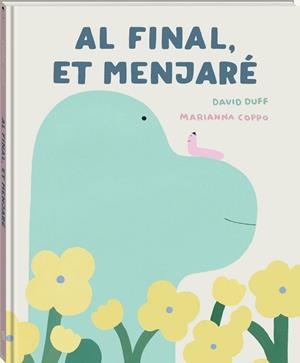AL FINAL, ET MENJARÉ. | 9791387883256 | DUFF, DAVID | Llibreria La Gralla | Librería online de Granollers