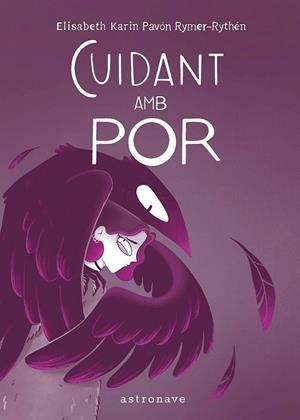 CUIDANT AMB POR | 9788467981759 | KARIN PAVÓN, ELISABETH  RYMER-RYTHÉN | Llibreria La Gralla | Librería online de Granollers
