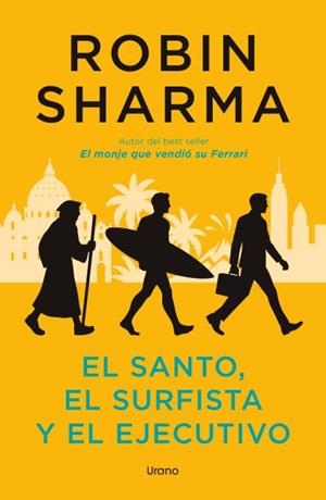 EL SANTO, EL SURFISTA Y EL EJECUTIVO | 9791387662288 | SHARMA, ROBIN | Llibreria La Gralla | Librería online de Granollers
