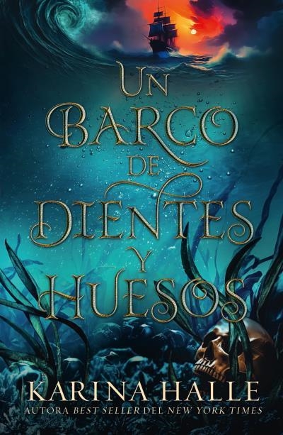 UN BARCO DE DIENTES Y HUESOS | 9788415955368 | HALLE, KARINA | Llibreria La Gralla | Librería online de Granollers