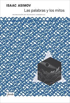 PALABRAS Y LOS MITOS, LAS | 9791399163629 | ASIMOV, ISAAC | Llibreria La Gralla | Llibreria online de Granollers