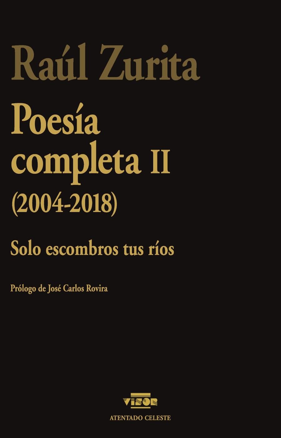 POESÍA COMPLETA II (2004-2018) | 9791387745035 | ZURITA, RAÚL | Llibreria La Gralla | Librería online de Granollers