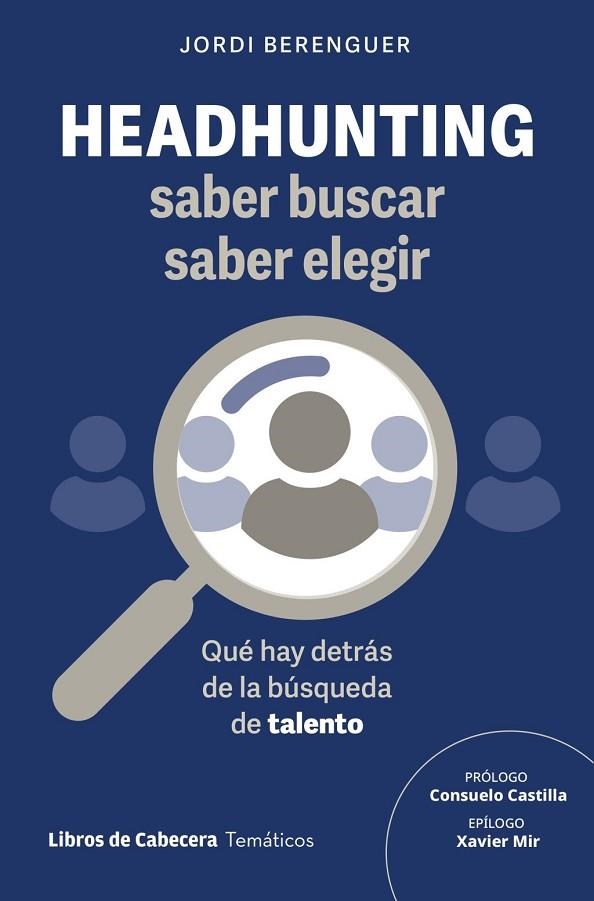 HEADHUNTING: SABER BUSCAR, SABER ELEGIR | 9791399111446 | BERENGUER VALL-LLOBERA, JORDI | Llibreria La Gralla | Librería online de Granollers