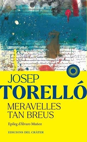 MERAVELLES TAN BREUS | 9791399169508 | TORELLÓ, JOSEP | Llibreria La Gralla | Librería online de Granollers