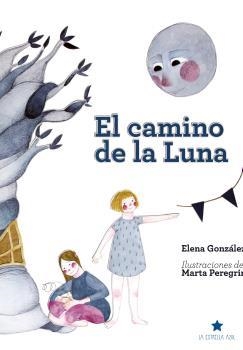 CAMINO DE LA LUNA, EL | 9788494963971 | GONZÁLEZ SANZ, ELENA | Llibreria La Gralla | Llibreria online de Granollers