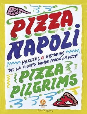 PIZZA NAPOLI | 9788419509512 | BROWN, DAVE ;  ELLIOT, JAMES Y THOM ; ELLIOT, THOM | Llibreria La Gralla | Llibreria online de Granollers
