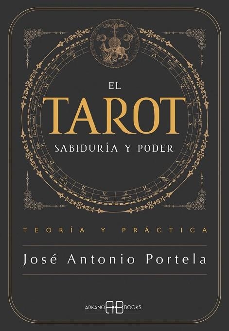 TAROT, EL . SABIDURÍA Y PODER | 9788419510976 | PORTELA, JOSÉ ANTONIO | Llibreria La Gralla | Librería online de Granollers