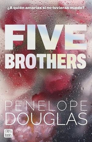 FIVE BROTHERS | 9788408318545 | DOUGLAS, PENELOPE | Llibreria La Gralla | Llibreria online de Granollers