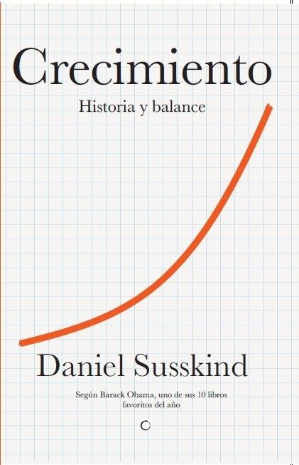 CRECIMIENTO | 9788412901979 | SUSSKIND, DANIEL | Llibreria La Gralla | Llibreria online de Granollers