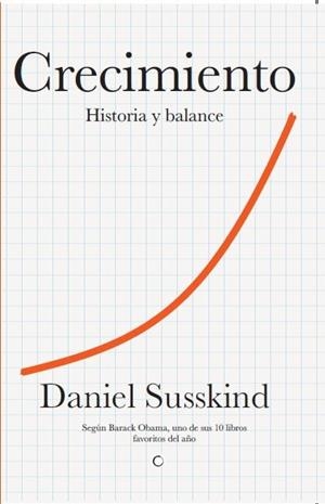 CRECIMIENTO | 9788412901979 | SUSSKIND, DANIEL | Llibreria La Gralla | Llibreria online de Granollers
