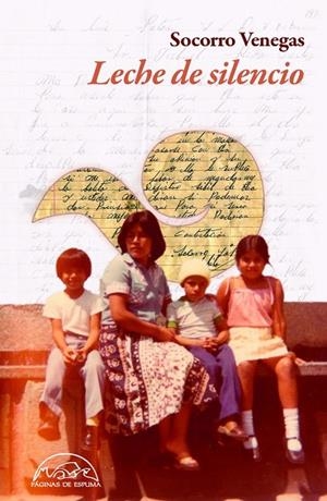 LECHE DE SILENCIO | 9788483933848 | VENEGAS, SOCORRO | Llibreria La Gralla | Llibreria online de Granollers