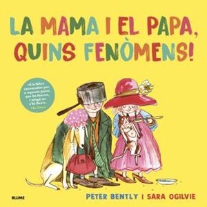 MAMA I EL PAPA, QUINS FENÒMENS! | 9791387881337 | OGILVIE, SARA ;  BENTLY, PETER | Llibreria La Gralla | Llibreria online de Granollers