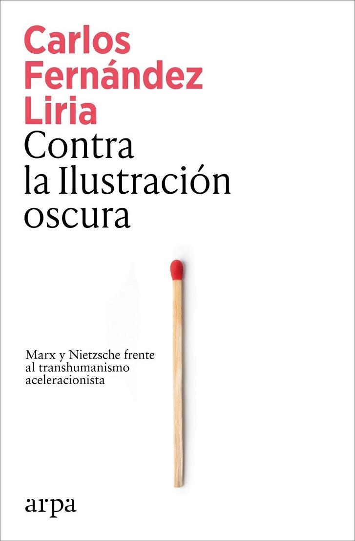 CONTRA LA ILUSTRACIÓN OSCURA | 9791387833367 | FERNANDEZ LIRIA, CARLOS | Llibreria La Gralla | Llibreria online de Granollers